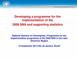 Developing a programme for the implementation of the  2008 SNA and supporting statistics
