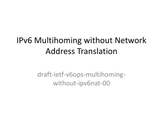 IPv6  Multihoming  without Network Address Translation