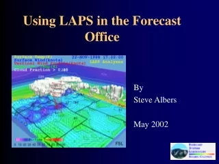 Using LAPS in the Forecast Office