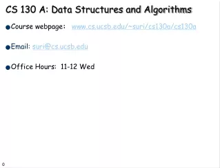 CS 130 A: Data Structures and Algorithms