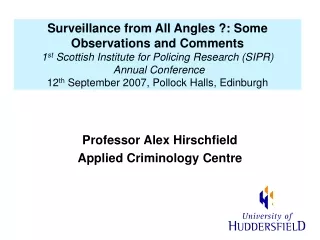 Professor Alex Hirschfield Applied Criminology Centre