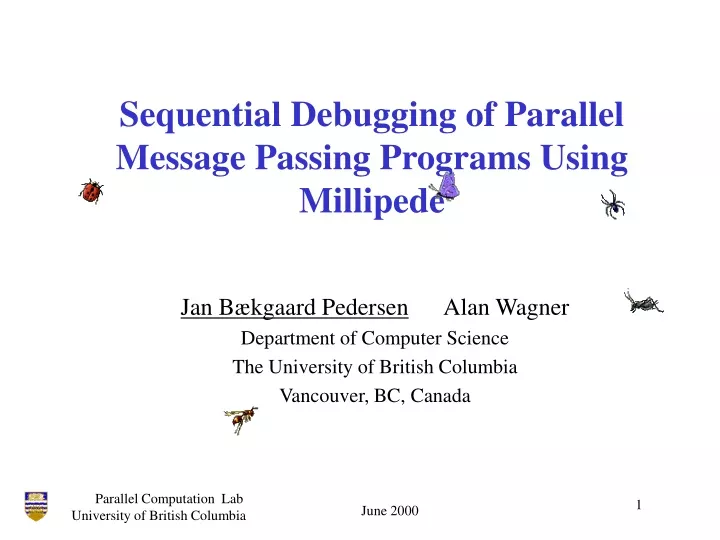 sequential debugging of parallel message passing programs using millipede