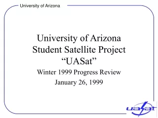 University of Arizona  Student Satellite Project “UASat”