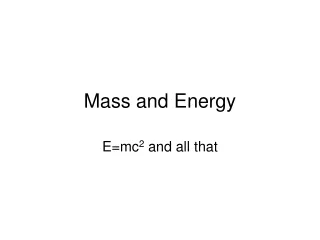 Mass and Energy
