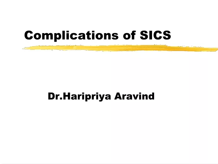complications of sics