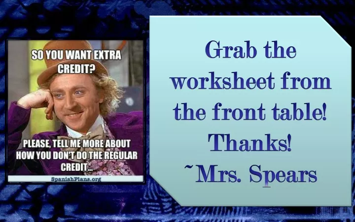 grab the worksheet from the front table thanks
