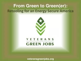 From Green to Green(er): Retooling for an Energy Secure America