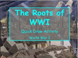The Roots of WWI Quick Draw Activity World War I