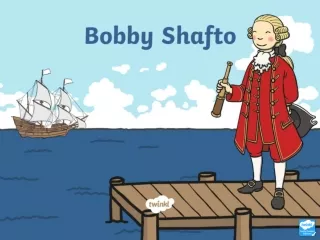 Bobby Shafto’s gone to sea, Silver buckles on his knee; He’ll come back and marry me,