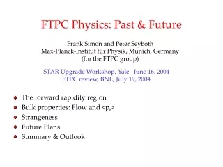 FTPC Physics: Past &amp; Future