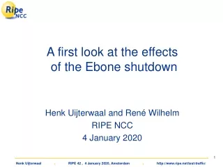 A first look at the effects  of the Ebone shutdown