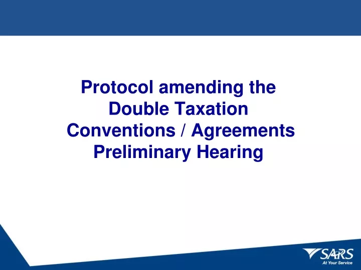 protocol amending the double taxation conventions agreements preliminary hearing