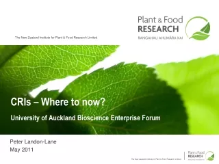 CRIs – Where to now? University of Auckland Bioscience Enterprise Forum