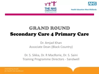 GRAND ROUND Secondary Care 4 Primary Care