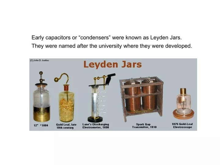early capacitors or condensers were known