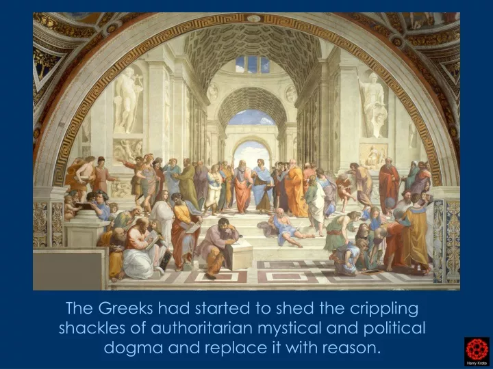 the greeks had started to shed the crippling