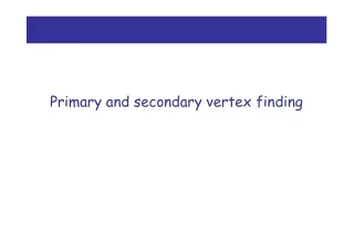 Primary and secondary vertex finding