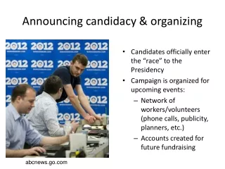 Announcing candidacy &amp; organizing