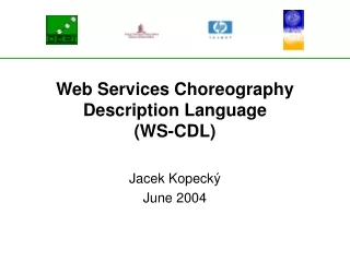 Web Services Choreography  Description Language (WS-CDL)