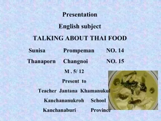 Presentation English subject TALKING ABOUT THAI FOOD