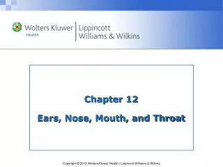 Chapter 12  Ears, Nose, Mouth, and Throat