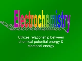 Utilizes relationship between chemical potential energy &amp; electrical energy