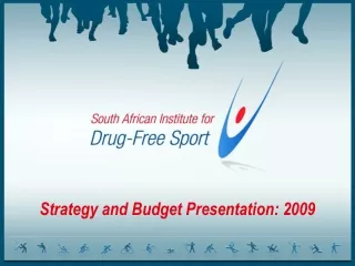 Strategy and Budget Presentation: 2009