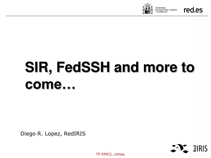 sir fedssh and more to come