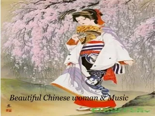 Beautiful Chinese woman &amp; Music