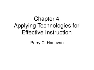 Chapter 4 Applying Technologies for Effective Instruction