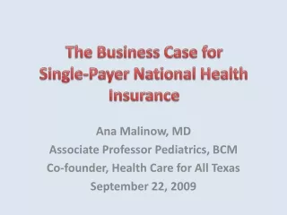 The Business Case for  Single-Payer National Health Insurance