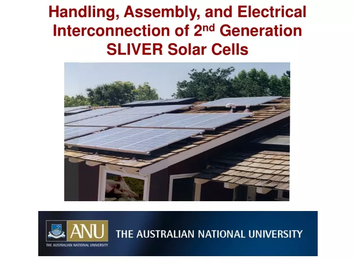 handling assembly and electrical interconnection of 2 nd generation sliver solar cells