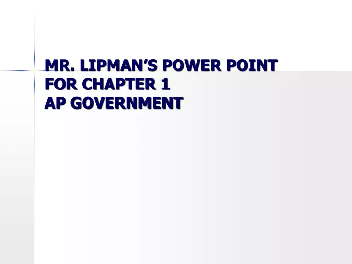 mr lipman s power point for chapter 1 ap government
