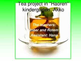 Tea project in “Haoren” kindergarten -Akko