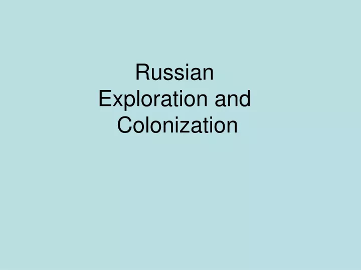 russian exploration and colonization