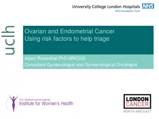 Ovarian and Endometrial Cancer  Using risk factors to help triage