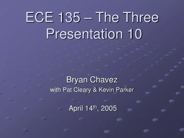 ece 135 the three presentation 10
