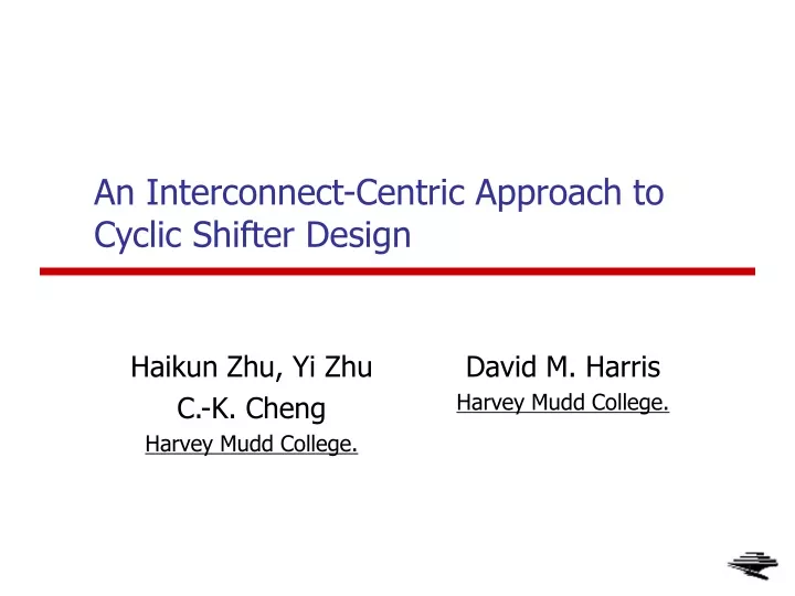 an interconnect centric approach to cyclic shifter design