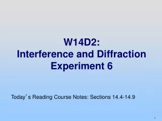 W14D2: Interference and  Diffraction Experiment 6