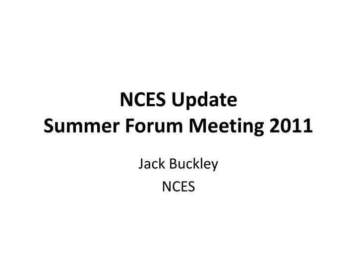 nces update summer forum meeting 2011