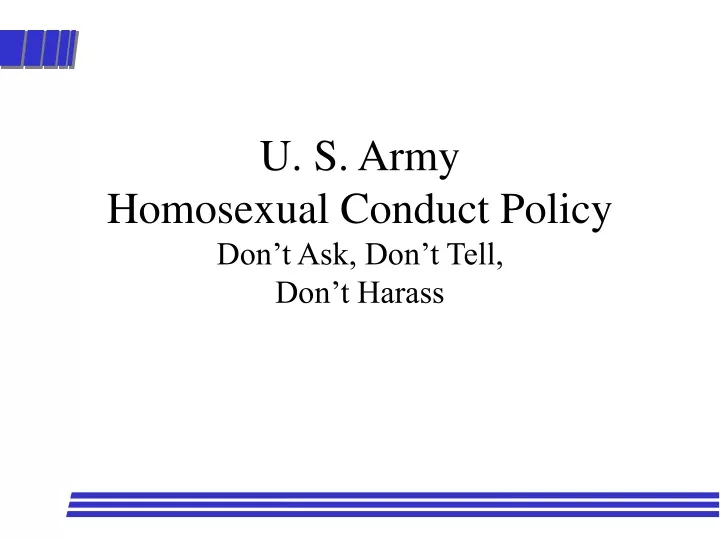u s army homosexual conduct policy don t ask don t tell don t harass