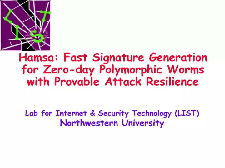 hamsa fast signature generation for zero day polymorphic worms with provable attack resilience