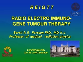 R E I G T T RADIO ELECTRO IMMUNO-GENE TUMOUR THERAPY