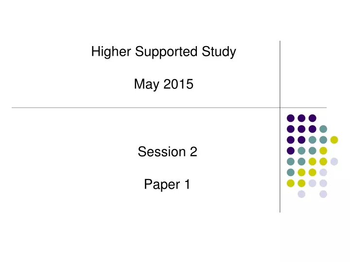 higher supported study may 2015