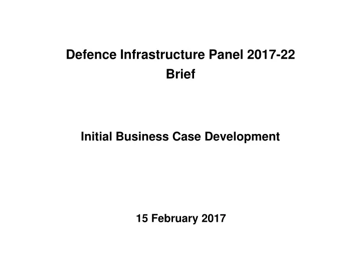 defence infrastructure panel 2017 22 brief