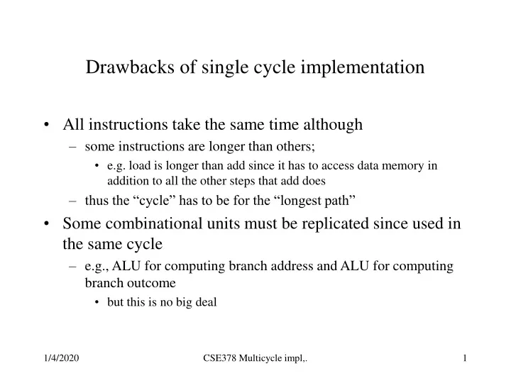 drawbacks of single cycle implementation