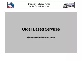 Order Based Services  Changes effective February 21, 2008
