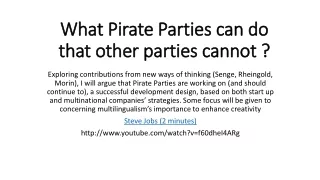 What Pirate Parties can do that other parties cannot ?