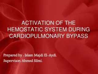 Activation of  the Hemostatic System During Cardiopulmonary Bypass