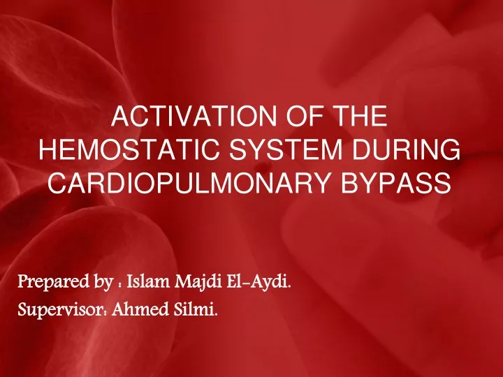activation of the hemostatic system during cardiopulmonary bypass